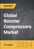 Booster Compressors - Global Strategic Business Report- Product Image