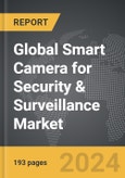 Smart Camera for Security & Surveillance - Global Strategic Business Report- Product Image
