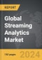 Streaming Analytics - Global Strategic Business Report - Product Thumbnail Image