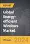 Energy-efficient Windows - Global Strategic Business Report - Product Thumbnail Image