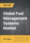 Fuel Management Systems - Global Strategic Business Report - Product Thumbnail Image