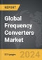 Frequency Converters - Global Strategic Business Report - Product Image