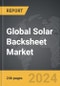 Solar Backsheet - Global Strategic Business Report - Product Thumbnail Image