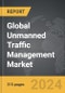 Unmanned Traffic Management (UTM) - Global Strategic Business Report - Product Image