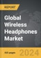 Wireless Headphones - Global Strategic Business Report - Product Image