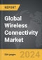 Wireless Connectivity - Global Strategic Business Report - Product Thumbnail Image