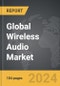 Wireless Audio - Global Strategic Business Report - Product Image