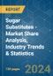 Sugar Substitutes - Market Share Analysis, Industry Trends & Statistics, Growth Forecasts 2019 - 2029 - Product Image