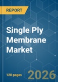 Single Ply Membrane - Market Share Analysis, Industry Trends & Statistics, Growth Forecasts (2026-2031)- Product Image