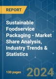 Sustainable Foodservice Packaging - Market Share Analysis, Industry Trends & Statistics, Growth Forecasts 2019 - 2029- Product Image