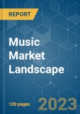 Music Market Landscape - Growth, Trends, COVID-19 Impact, and Forecasts (2023-2028)- Product Image