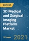 3D Medical and Surgical Imaging Platform Market - Growth, Trends, COVID-19 Impact, and Forecasts (2021 - 2026) - Product Thumbnail Image