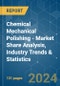 Chemical Mechanical Polishing - Market Share Analysis, Industry Trends & Statistics, Growth Forecasts 2019 - 2029 - Product Image