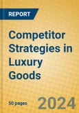 Competitor Strategies in Luxury Goods- Product Image