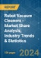 Robot Vacuum Cleaners - Market Share Analysis, Industry Trends & Statistics, Growth Forecasts 2019 - 2029 - Product Image
