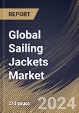 Global Sailing Jackets Market Size, Share & Trends Analysis Report By Distribution Channel (Offline and Online), By End User (Men, Women and Kids), By Regional Outlook and Forecast, 2023 - 2030- Product Image
