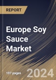 Europe Soy Sauce Market Size, Share & Trends Analysis Report By Type (Blended and Brewed), By Application (Food Industry and Household), By Country and Growth Forecast, 2023 - 2030- Product Image