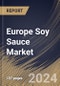 Europe Soy Sauce Market Size, Share & Trends Analysis Report By Type (Blended and Brewed), By Application (Food Industry and Household), By Country and Growth Forecast, 2023 - 2030 - Product Image