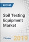 Soil Testing Equipment Market by End-user Industry (Agriculture, Construction, Environment), Type of Tests (Physical, Residual, Chemical), Site (Lab, On-Site), Degree of Automation (Automatic, Manual), and Region - Global Forecast to 2025 - Product Thumbnail Image