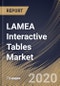 LAMEA Interactive Tables Market By Screen Size, By Technology, By Application, By Country, Industry Analysis and Forecast, 2020 - 2026 - Product Thumbnail Image