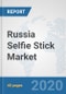 Russia Selfie Stick Market: Prospects, Trends Analysis, Market Size and Forecasts up to 2025 - Product Thumbnail Image