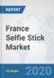 France Selfie Stick Market: Prospects, Trends Analysis, Market Size and Forecasts up to 2025 - Product Thumbnail Image