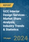 GCC Interior Design Services - Market Share Analysis, Industry Trends & Statistics, Growth Forecasts 2020 - 2029 - Product Image