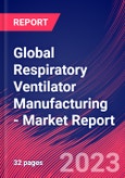 Global Respiratory Ventilator Manufacturing - Industry Market Research Report- Product Image