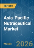 Asia-Pacific Nutraceutical - Market Share Analysis, Industry Trends & Statistics, Growth Forecasts (2026-2031)- Product Image