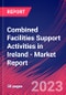 Combined Facilities Support Activities in Ireland - Industry Market Research Report - Product Image