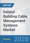 Ireland Building Cable Management Systems Market: Prospects, Trends Analysis, Market Size and Forecasts up to 2025 - Product Thumbnail Image