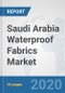 Saudi Arabia Waterproof Fabrics Market: Prospects, Trends Analysis, Market Size and Forecasts up to 2025 - Product Thumbnail Image