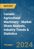 Canada Agricultural Machinery - Market Share Analysis, Industry Trends & Statistics, Growth Forecasts 2019 - 2029- Product Image
