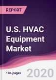 U.S. HVAC Equipment Market - Forecast (2020 - 2025)- Product Image