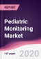Pediatric Monitoring Market - Forecast (2020 - 2025) - Product Thumbnail Image