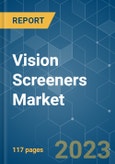 Vision Screeners Market - Growth, Trends, and Forecasts (2023-2028)- Product Image