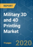 Military 3D and 4D Printing Market - Growth, Trends, and Forecasts (2020-2025)- Product Image