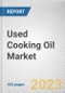 Used Cooking Oil Market By Application, By Source: Global Opportunity Analysis and Industry Forecast, 2023-2032 - Product Image
