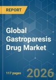 Global Gastroparesis Drug - Market Share Analysis, Industry Trends & Statistics, Growth Forecasts (2026-2031)- Product Image