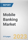 Mobile Banking Market By Transaction, By Platform: Global Opportunity Analysis and Industry Forecast, 2023-2032- Product Image