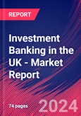 Investment Banking in the UK - Industry Market Research Report- Product Image