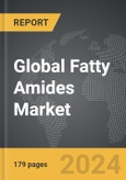 Fatty Amides - Global Strategic Business Report- Product Image