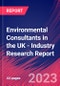 Environmental Consultants in the UK - Industry Research Report - Product Image