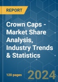 Crown Caps - Market Share Analysis, Industry Trends & Statistics, Growth Forecasts 2019 - 2029- Product Image