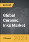 Ceramic Inks - Global Strategic Business Report - Product Image