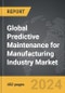 Predictive Maintenance for Manufacturing Industry - Global Strategic Business Report - Product Thumbnail Image