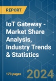 IoT Gateway - Market Share Analysis, Industry Trends & Statistics, Growth Forecasts 2019 - 2031- Product Image