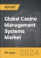 Casino Management Systems (CMS) - Global Strategic Business Report - Product Image