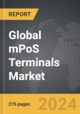 mPoS Terminals - Global Strategic Business Report- Product Image