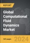 Computational Fluid Dynamics (CFD) - Global Strategic Business Report - Product Image